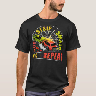 Buy Strip Smash Fix Repeat Quote for a Demo Derby T-Shirt