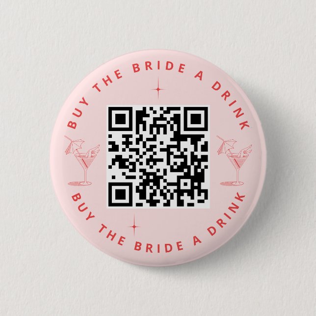 Buy the Bride a Drink Bachelorette Party QR Code  6 Cm Round Badge (Front)