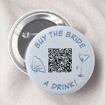 Buy the Bride a Drink Bachelorette Party QR Code 6 Cm Round Badge<br><div class="desc">Celebrate the bride-to-be with this stylish and fun dusty blue button design. Featuring a whimsical seashell, a sparkling martini glass, and a convenient QR code, this button is the perfect accessory for any bachelorette party. Let your friends know it's time to raise a glass in honour of the bride with...</div>