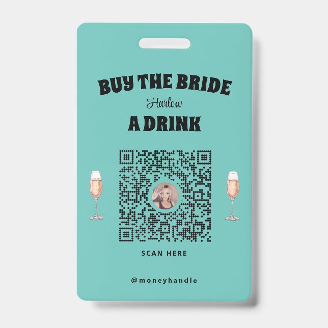 Buy the Bride A Drink Badge ID Badge (Front)