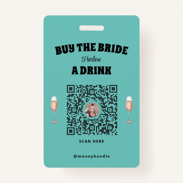 Buy the Bride A Drink Badge ID Badge (Front)