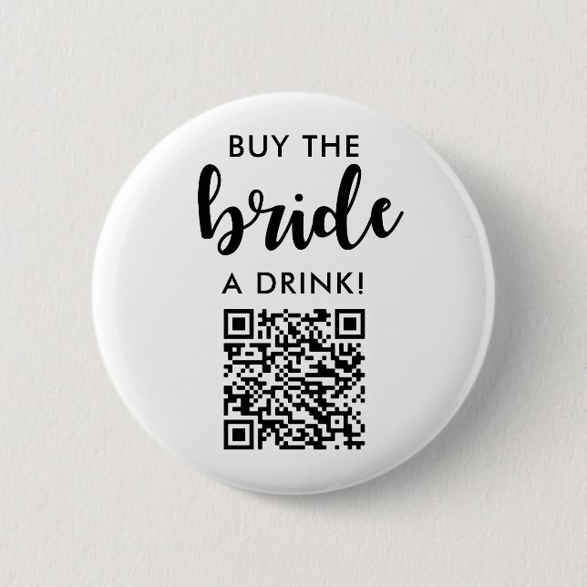 Buy The Bride A Drink Bridal Shower QR Code 6 Cm Round Badge (Front)