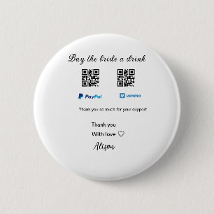 Buy the bride a drink donation QR Venmo PayPal 6 Cm Round Badge