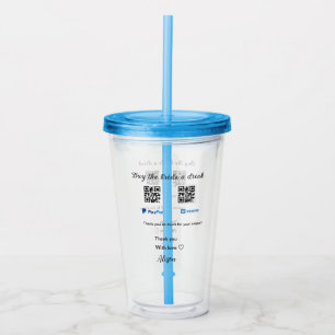 Buy the bride a drink donation QR Venmo PayPal Acrylic Tumbler