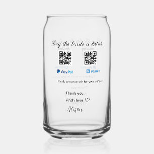 Buy the bride a drink donation QR Venmo PayPal  Can Glass