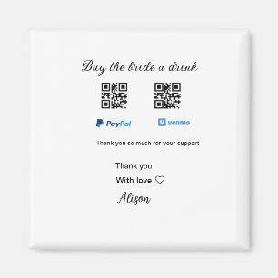 Buy the bride a drink donation QR Venmo PayPal  Magnet