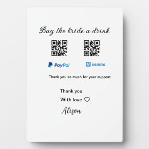 Buy the bride a drink donation QR Venmo PayPal  Plaque