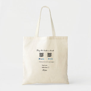 Buy the bride a drink donation QR Venmo PayPal Tote Bag