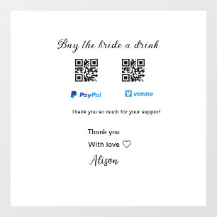 Buy the bride a drink donation QR Venmo PayPal Window Cling