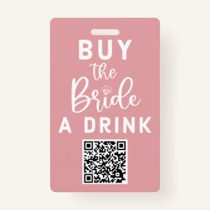 Buy The Bride A Drink QR Code Pink Bachelorette ID Badge