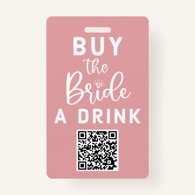 Buy The Bride A Drink QR Code Pink Bachelorette ID Badge (Front)