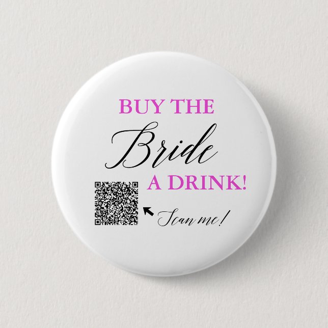Buy The Bride a Drink QR Venmo Bachelorette Party 6 Cm Round Badge (Front)