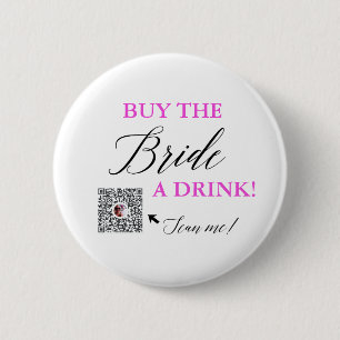 Buy The Bride a Drink QR Venmo Bachelorette Party 6 Cm Round Badge