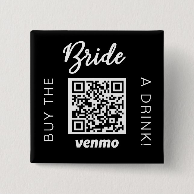 Buy The Bride A Drink With QR Code Venmo Black 15 Cm Square Badge (Front)