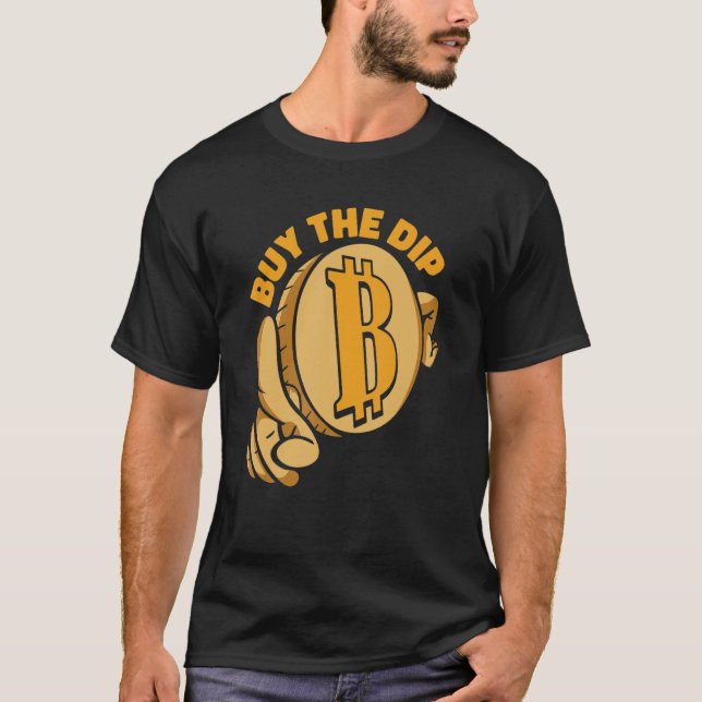 Buy The Dip Crypto Currency Blockchain Bitcoin 1 T-Shirt (Front)
