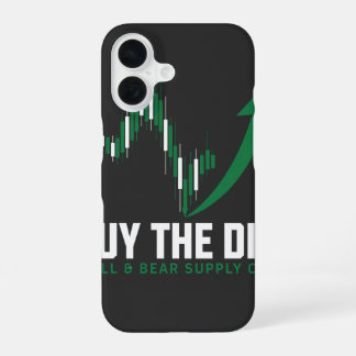 Buy the Dip — Crypto & Stock Trader Edition iPhone 16 Case