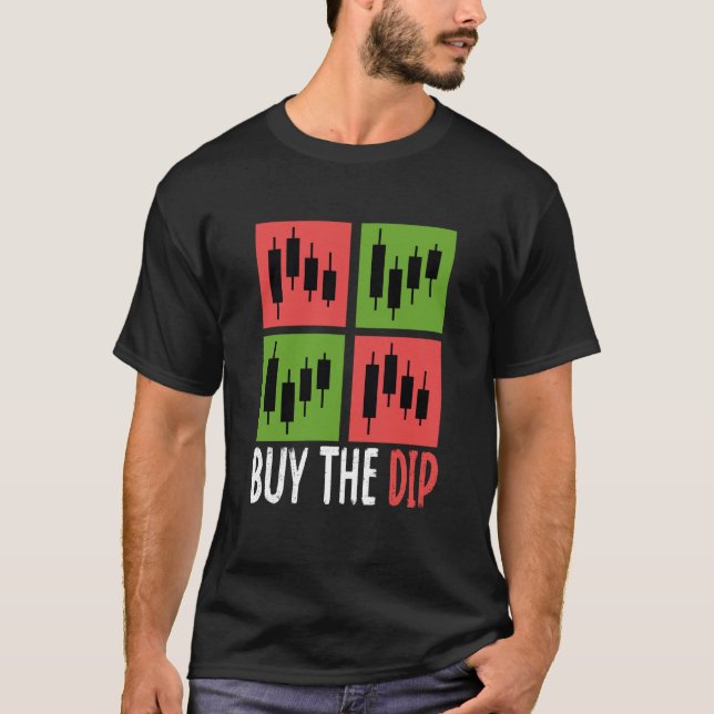 Buy The Dip Cryptocurrency Blockchain Trader Best  T-Shirt (Front)