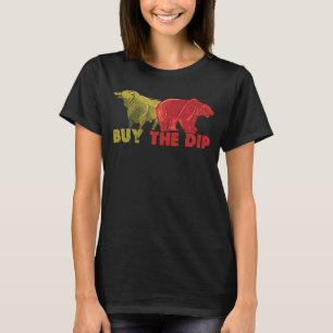 Buy The Dip Day Trading Stock Trader T-Shirt