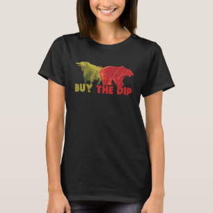 Buy The Dip Day Trading Stock Trader T-Shirt