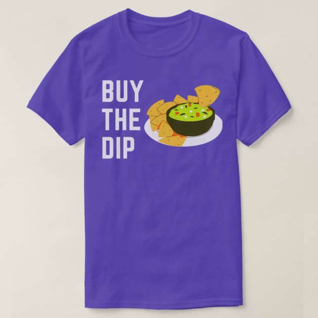 Buy THE DIP Fun Stock Investor o Crypto Traders T-Shirt (Design Front)