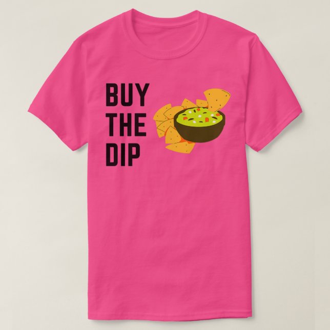 Buy the DIP Funny Stock or Crypto Investors and Tr T-Shirt (Design Front)