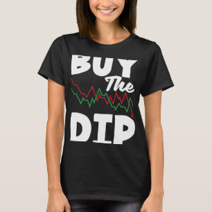 Buy The Dip Investor Day T-Shirt