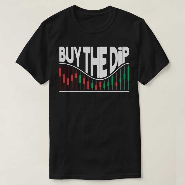 Buy the Dip WSB Wall street stock, BTC Crpyto Pull T-Shirt (Design Front)