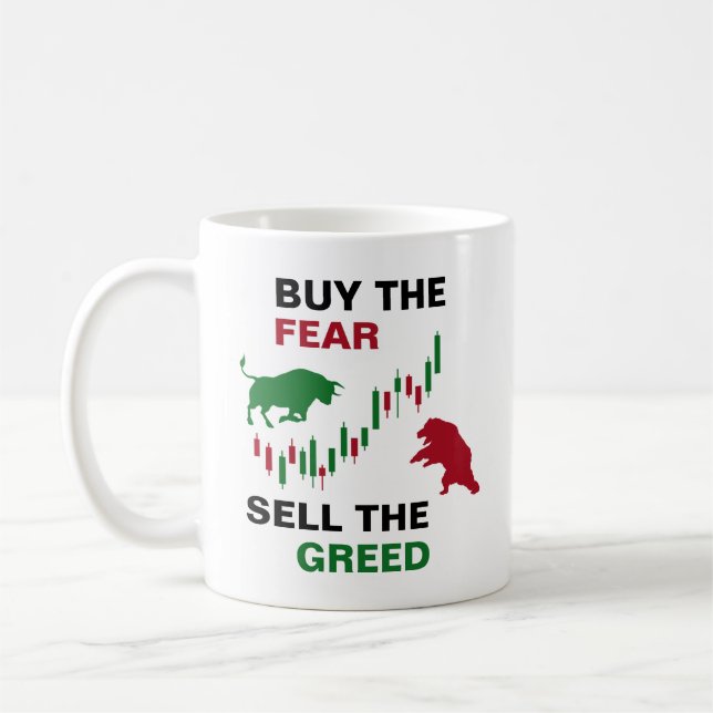 Buy The Fear Sell The Greed Stock Trader Coffee Mug (Left)