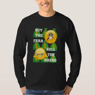 Buy The Fear Sell The Greed (White Lettering T-Shirt