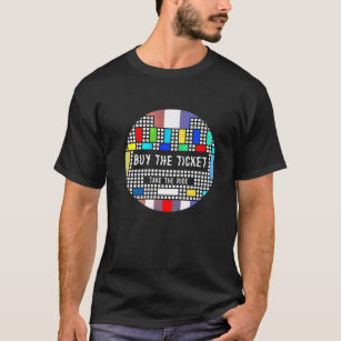Buy The Ticket Take The Ride Vintage TV Static Scr T-Shirt