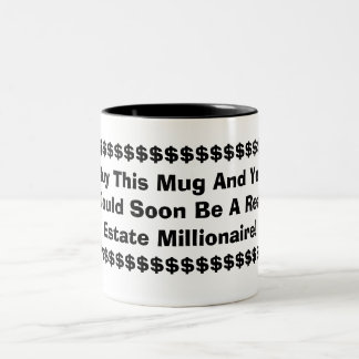 BUY THIS MUG AND YOU COULD SOON BE A REAL ESTATE