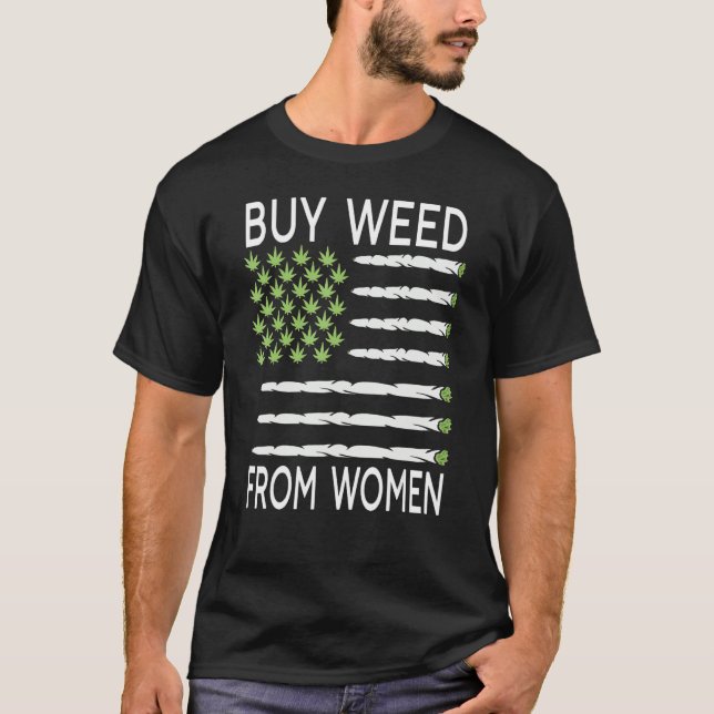 Buy Weed From Woman Usa Flag T-Shirt (Front)