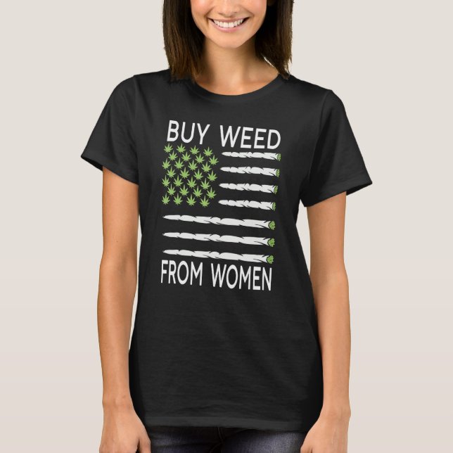 Buy Weed From Woman Usa Flag T-Shirt (Front)