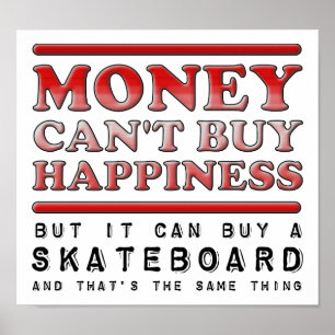 Buying Happiness Skateboard Funny Poster