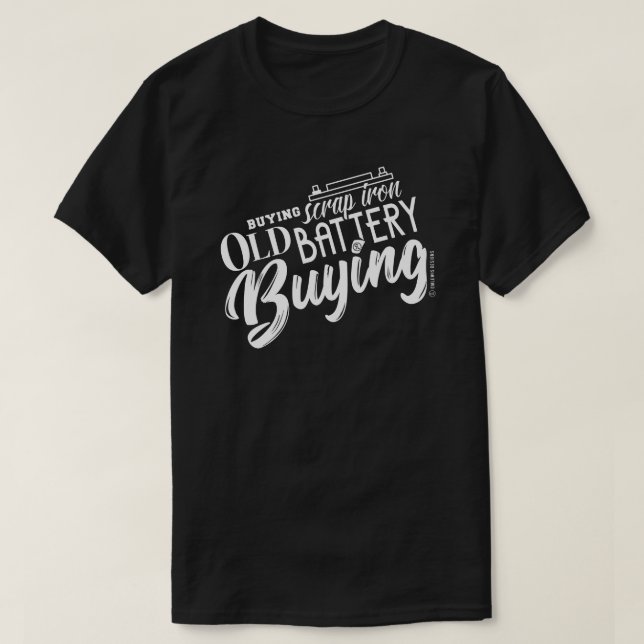 BUYING SCRAP IRON T-Shirt (Design Front)
