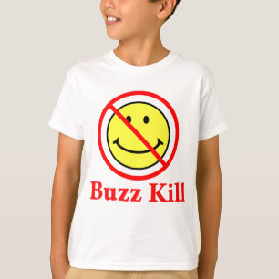 Buzz Kill T-Shirt