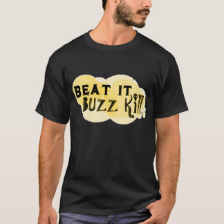 Buzz Kill T-Shirt