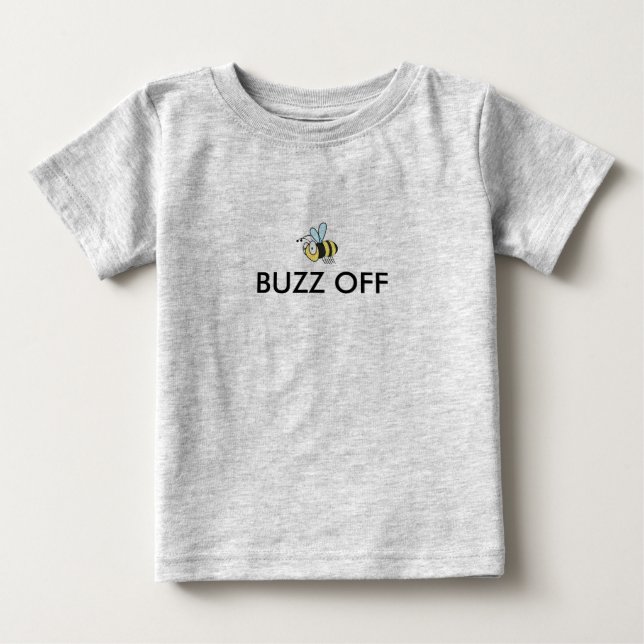 BUZZ OFF, Baby T-Shirt                      ... (Front)