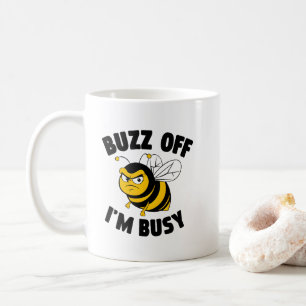 Buzz Off I'M Busy Coffee Mug