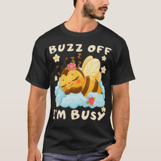 Buzz Off I'M Busy Cute Sleeping Bee Pun T-Shirt