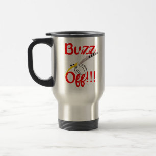 Buzz Off Tumbler Travel Mug