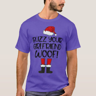 BuzzYourGirlfriendWoofChristmas Santa Matching Fam T-Shirt