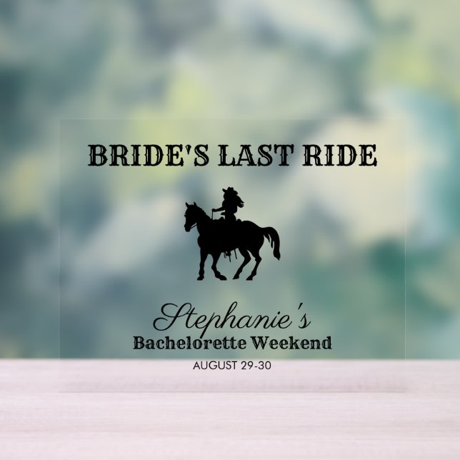 BW  Bride's Last Ride Bachelorette Weekend  Acrylic Sign (Neutral)