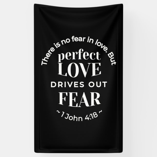 BW 'Perfect Love Drives Out Fear' - 1 John 4:18 Banner (Vertical)