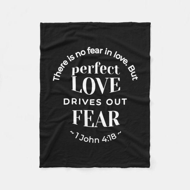 BW 'Perfect Love Drives Out Fear' - 1 John 4:18 Fleece Blanket (Front)