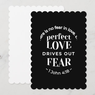BW 'Perfect Love Drives Out Fear' - 1 John 4:18 Invitation