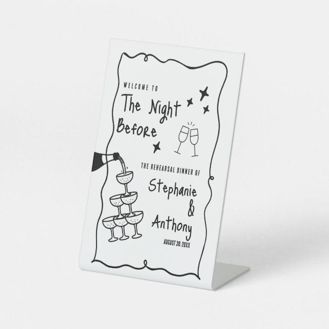 BW Whimsical Frame and Champagne The Night Before  Pedestal Sign (Front)
