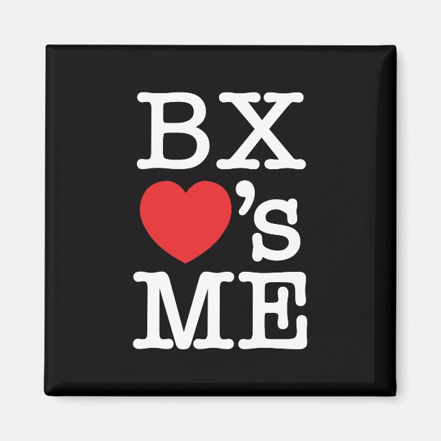 BX ❤'s ME Magnet (Front)