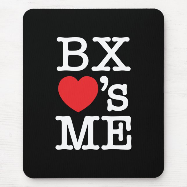 BX ❤'s ME Mouse Mat (Front)