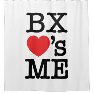 BX ❤'s ME Shower Curtain